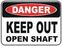 Keep out Open Shaft sign   D10107