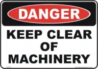 Keep clear of Machinery danger sign