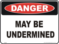 May be undermined danger sign