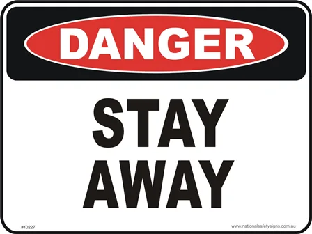 Stay away danger sign