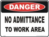 No admittance to work area danger sign