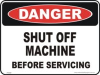 Shut off machine beore servicing danger sign