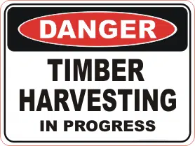 Timber Harvesting danger sign