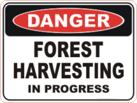 Forest Harvesting danger sign