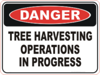 Tree harvesting operations danger sign