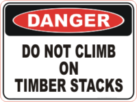 Do not Climb on Timber Stacks danger sign