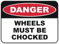Wheels must be Chocked