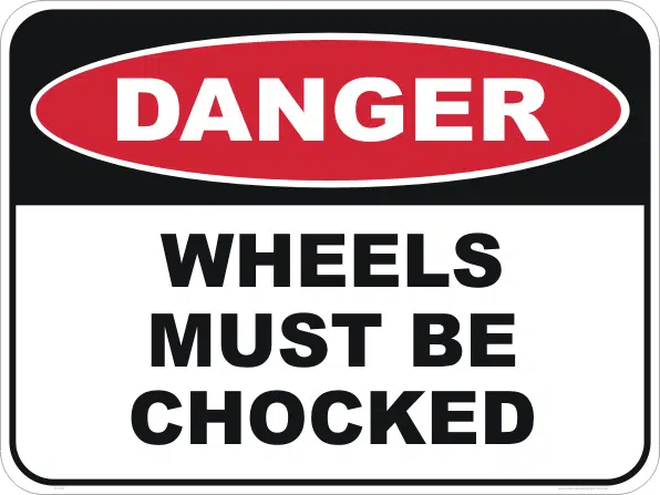 Wheels must be Chocked