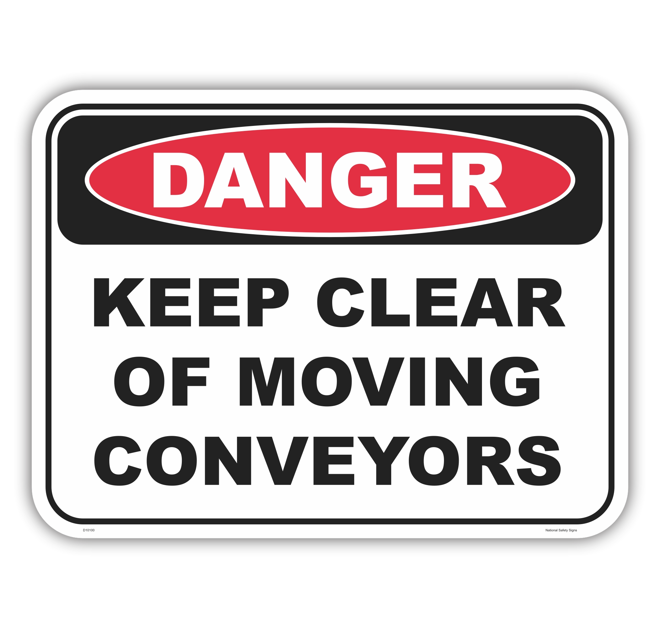 Keep Clear Of Moving Conveyors Sign D10100