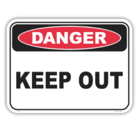 Keep Out Sign D10104