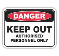 Keep Out Authorised Personnel Sign D10105