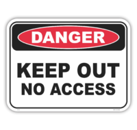 Keep Out No Access Sign D10106