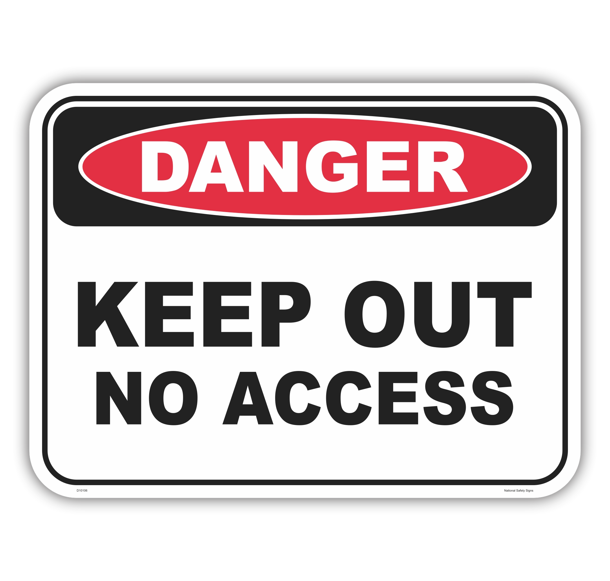 Keep Out No Access Sign D10106
