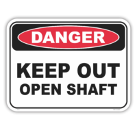 Keep Out Open Shaft Sign D10107