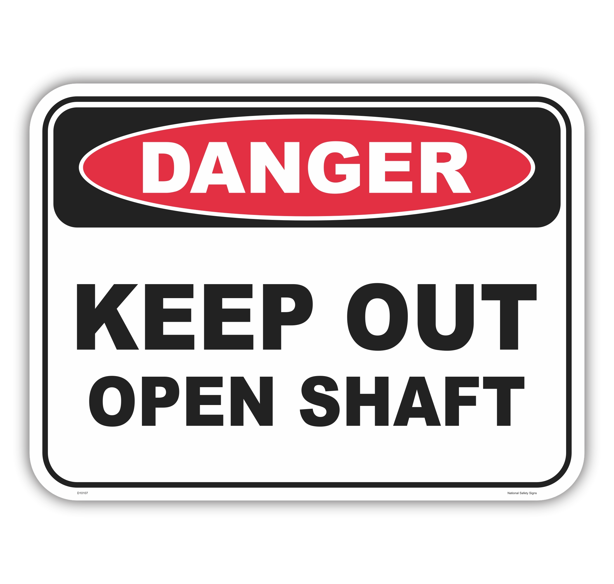 Keep Out Open Shaft Sign D10107