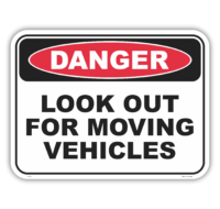 Look Out For Moving Vehicles Sign D10115
