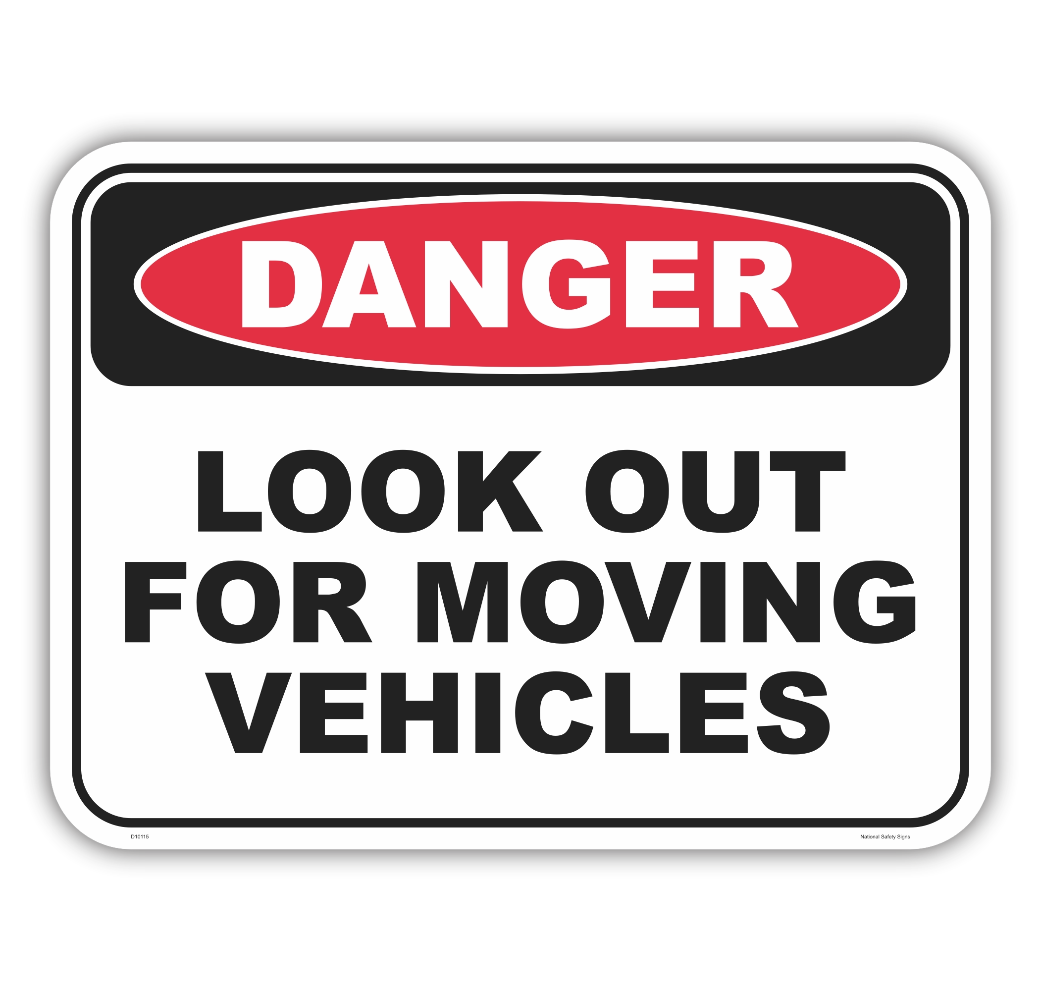 Look Out For Moving Vehicles Sign D10115