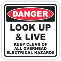 Danger look up and live safety sign - AS1319 compliant, National Safety Signs Australia