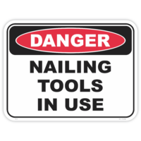 Danger nailing tools in use safety sign - AS1319 compliant, National Safety Signs Australia