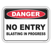 No Entry Blasting In Progress Sign D10133