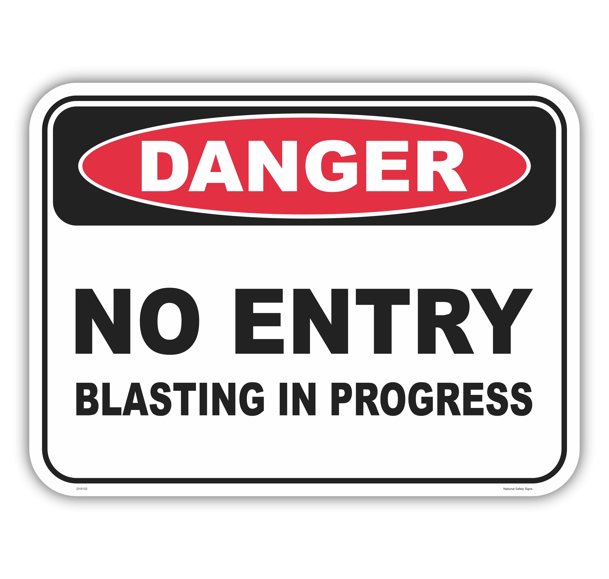 No Entry Blasting In Progress Sign D10133
