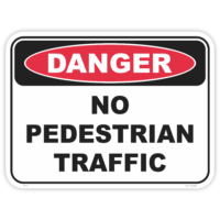 Danger no pedestrian traffic safety sign - AS1319 compliant, National Safety Signs Australia