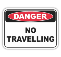 No Travelling Sign D10142