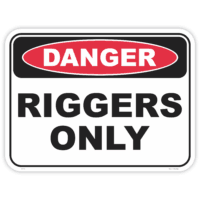 Danger riggers only safety sign - AS1319 compliant, National Safety Signs Australia