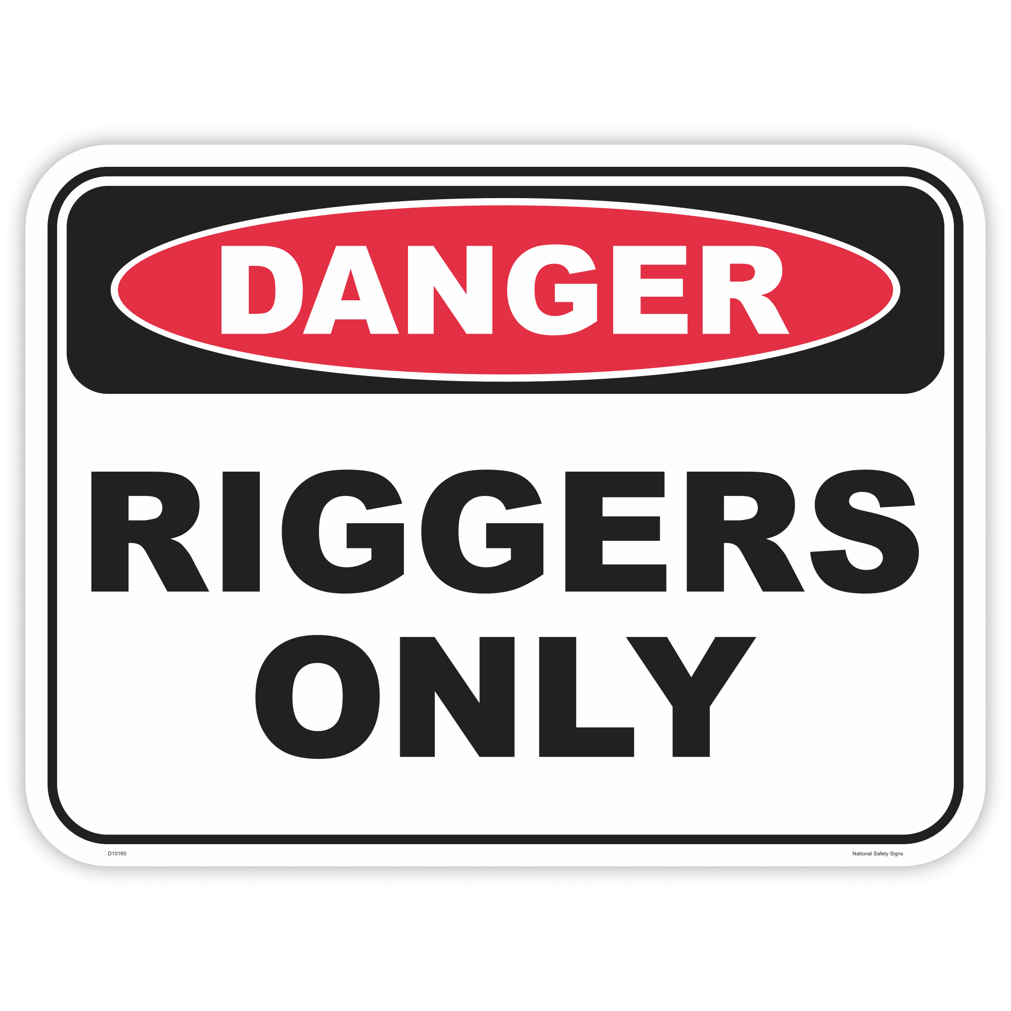 Danger riggers only safety sign - AS1319 compliant, National Safety Signs Australia