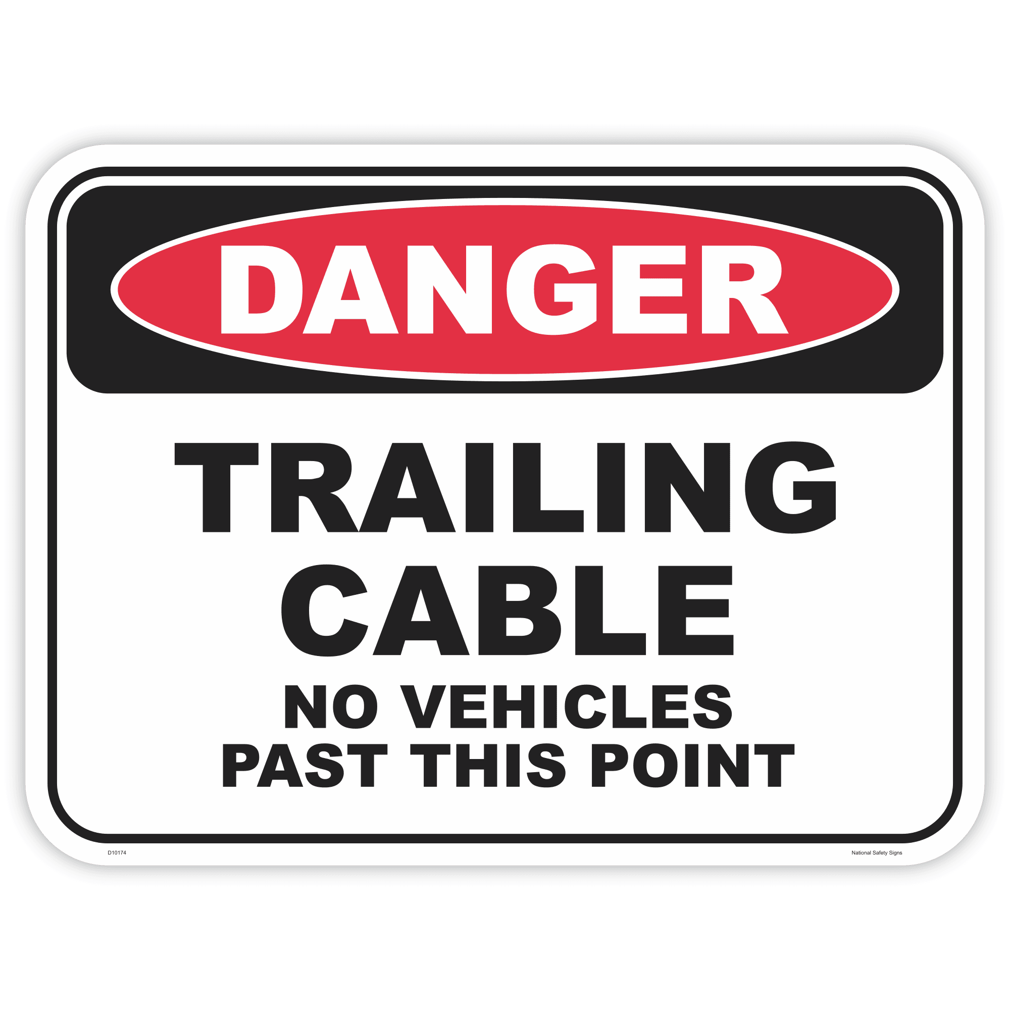 Danger trailing cable no vehicles safety sign - AS1319 compliant, National Safety Signs Australia