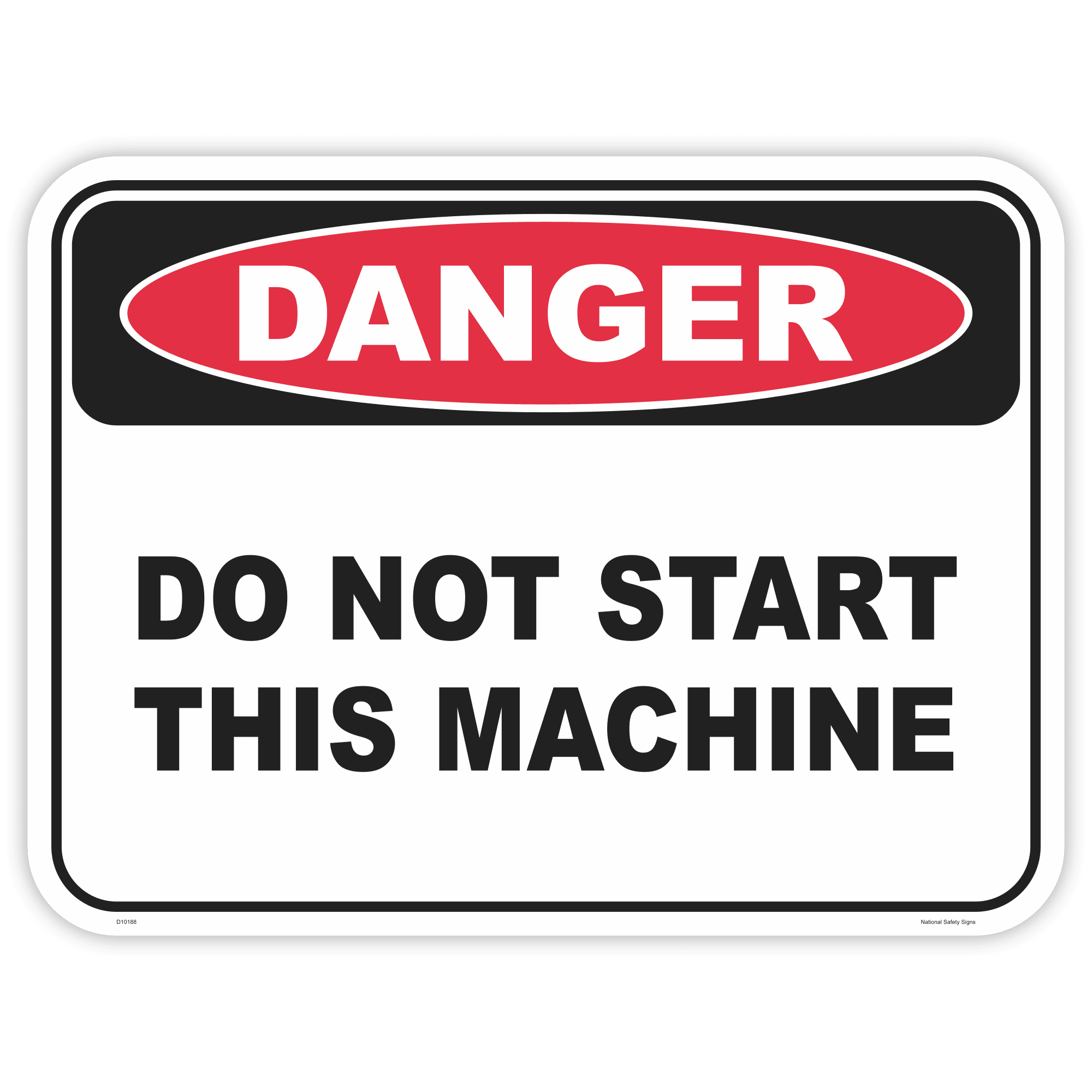 Danger do not start this machine safety sign - AS1319 compliant, National Safety Signs Australia