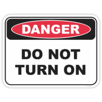 Danger do not turn on safety sign - AS1319 compliant, National Safety Signs Australia