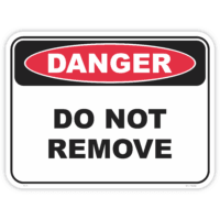 Danger do not remove safety sign - AS1319 compliant, National Safety Signs Australia