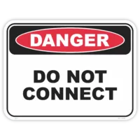 Danger do not connect safety sign - AS1319 compliant, National Safety Signs Australia
