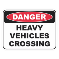 Danger heavy vehicles crossing safety sign - AS1319 compliant, National Safety Signs Australia