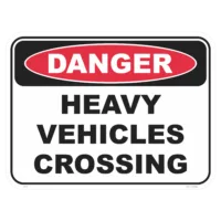 Danger heavy vehicles crossing safety sign - AS1319 compliant, National Safety Signs Australia