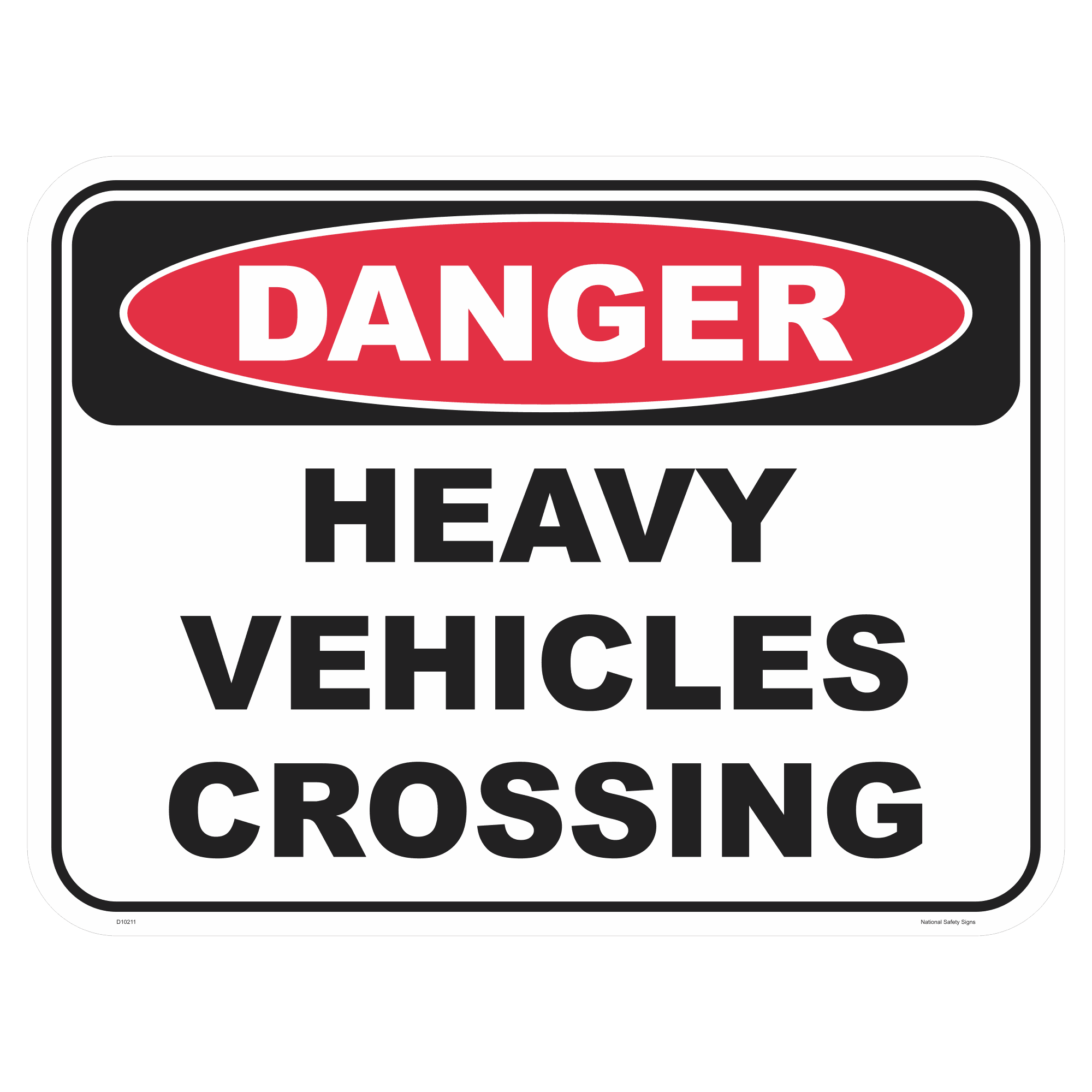 Danger heavy vehicles crossing safety sign - AS1319 compliant, National Safety Signs Australia