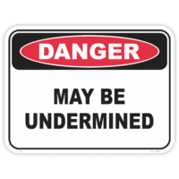 Danger may be undermined safety sign - AS1319 compliant, National Safety Signs Australia