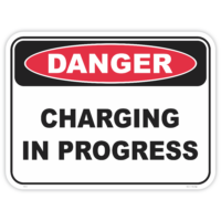 Danger charging in progress safety sign - AS1319 compliant, National Safety Signs Australia