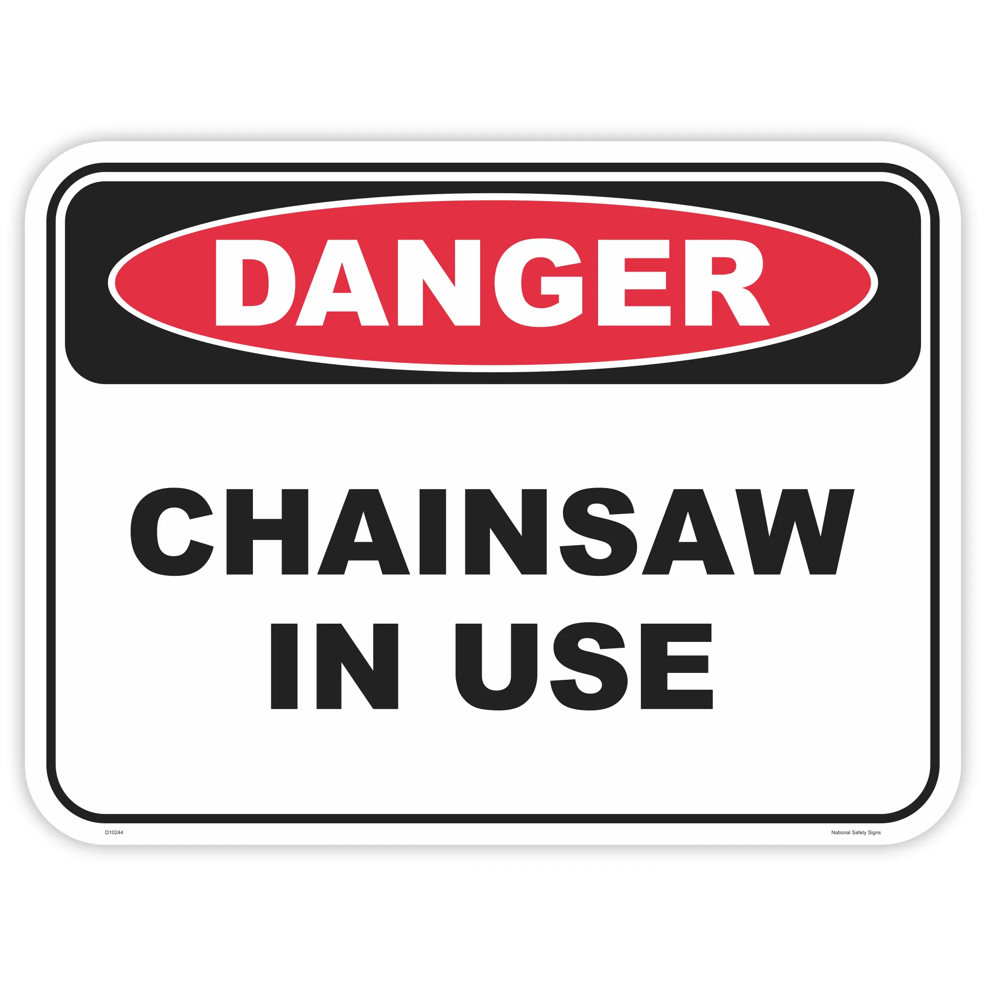 Danger chainsaw in use safety sign - AS1319 compliant, National Safety Signs Australia