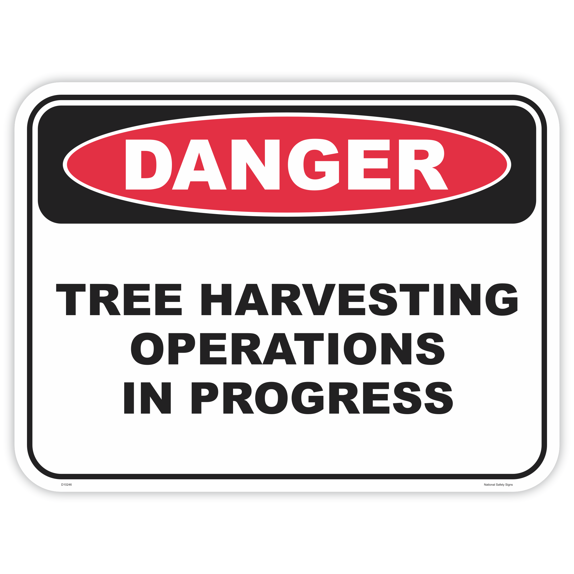 Danger tree harvesting safety sign - AS1319 compliant, National Safety Signs Australia