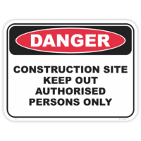 Danger construction site keep out safety sign - AS1319 compliant, National Safety Signs Australia