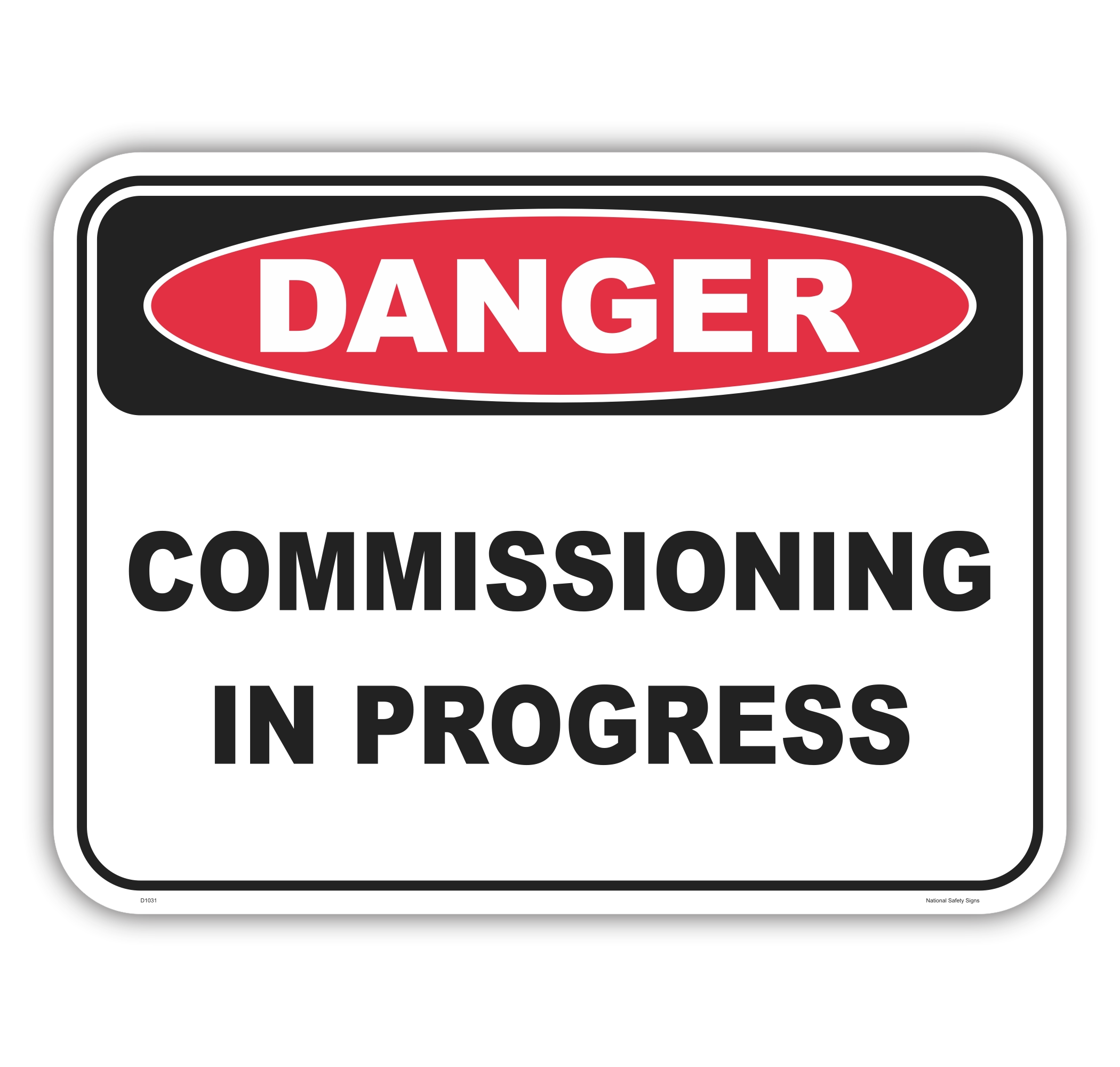 Commissioning in Progress sign D1031