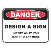 Custom danger safety sign - AS1319 compliant, National Safety Signs Australia