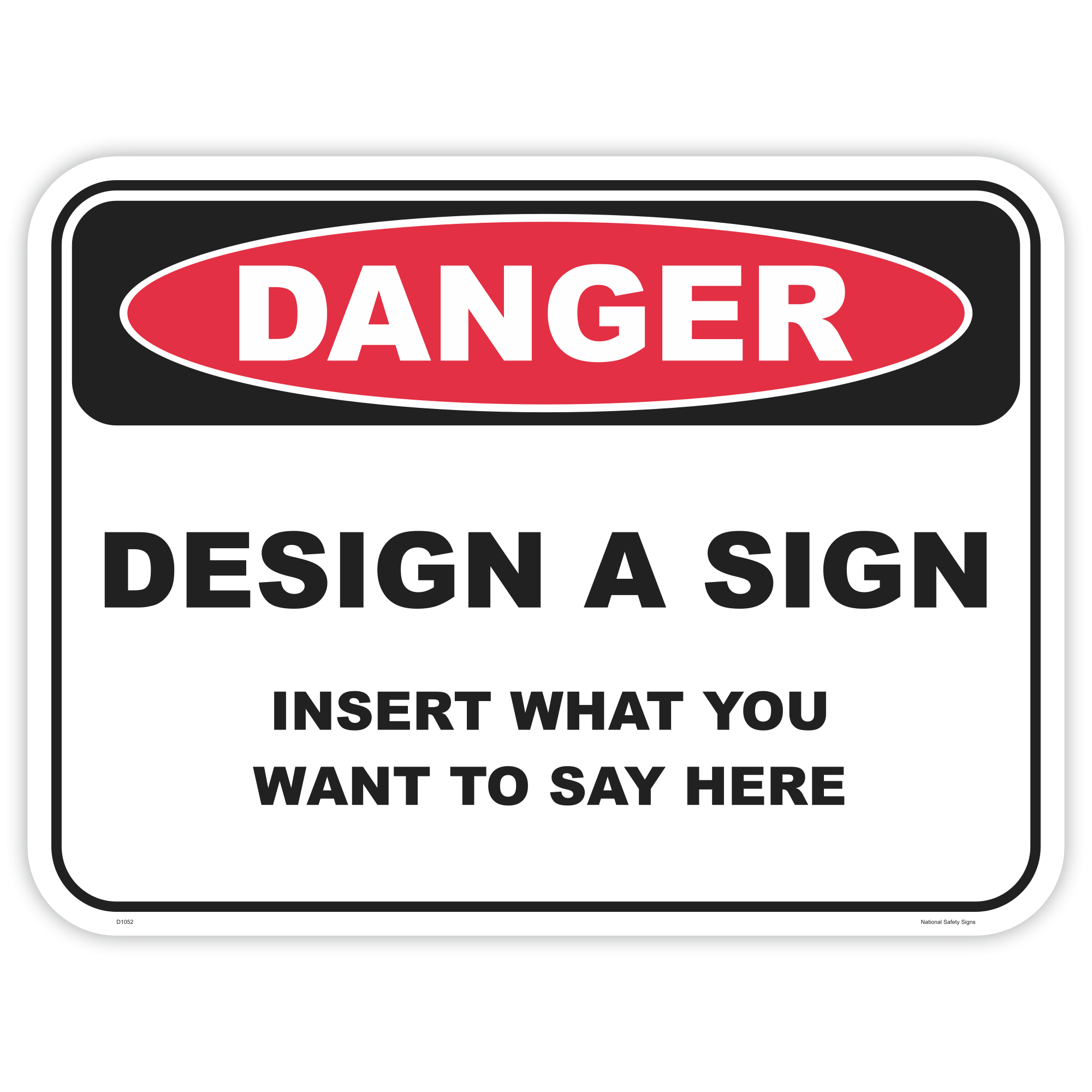 Custom danger safety sign - AS1319 compliant, National Safety Signs Australia