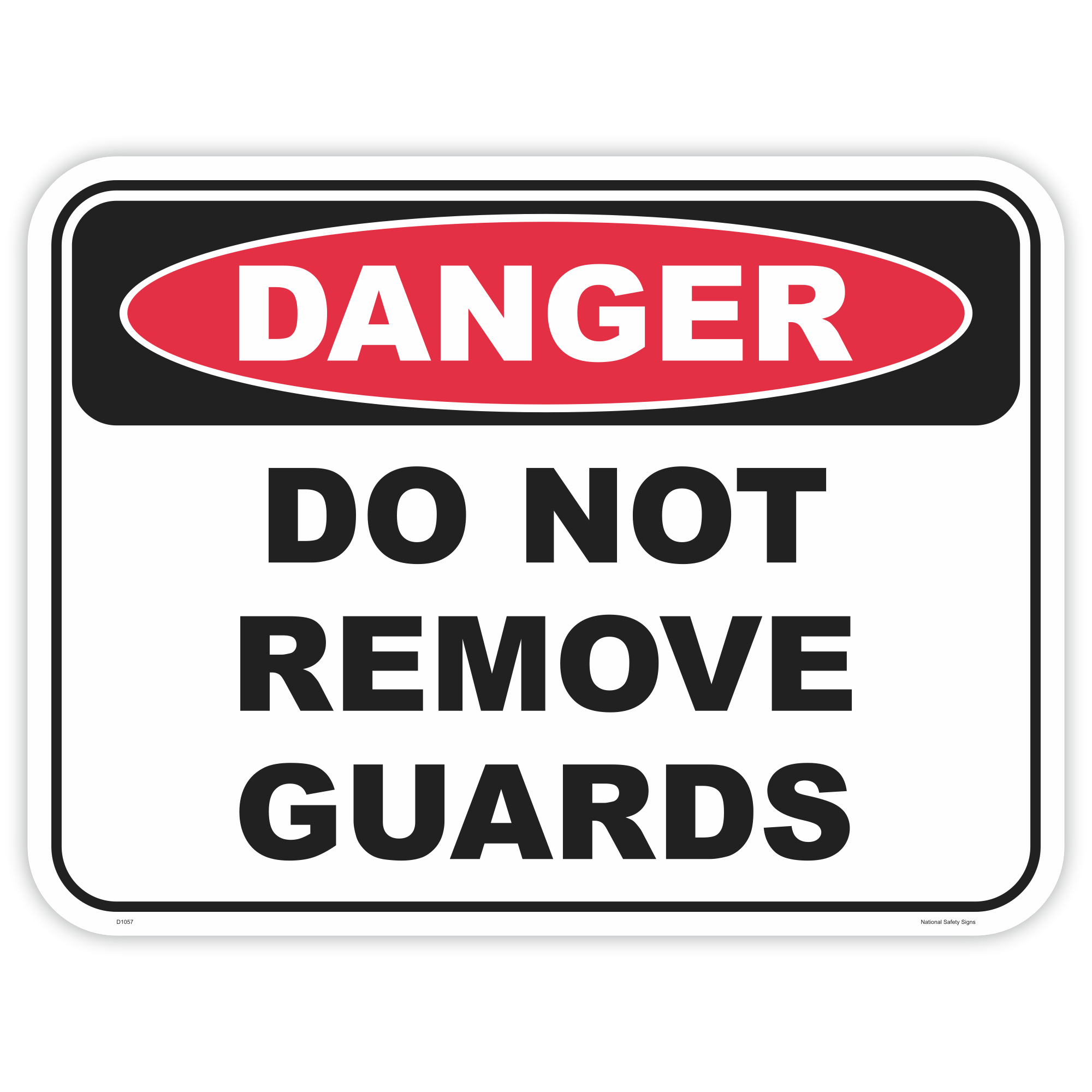 Danger do not remove guards safety sign - AS1319 compliant, National Safety Signs Australia