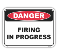 Firing In Progress Sign D1071