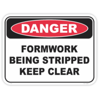 Danger formwork being stripped safety sign - AS1319 compliant, National Safety Signs Australia