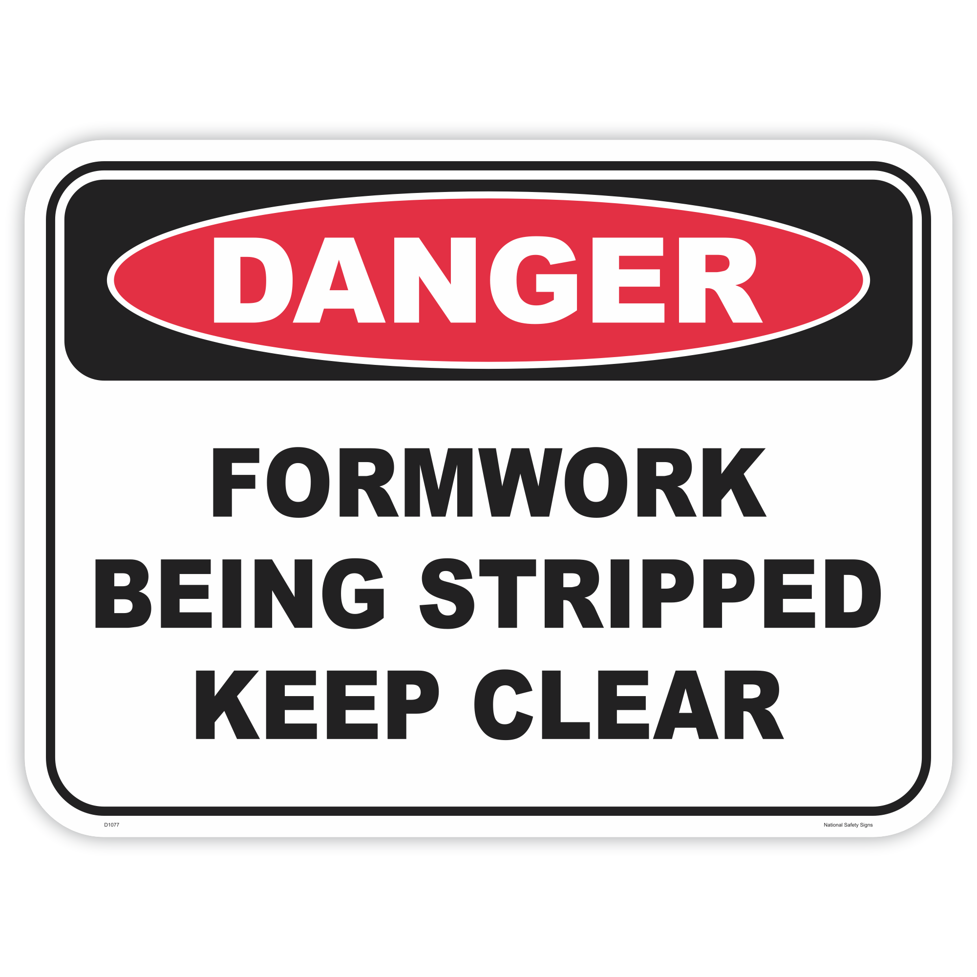 Danger formwork being stripped safety sign - AS1319 compliant, National Safety Signs Australia