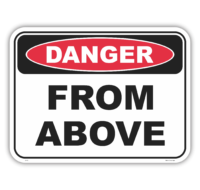 Danger From Above Sign D1078